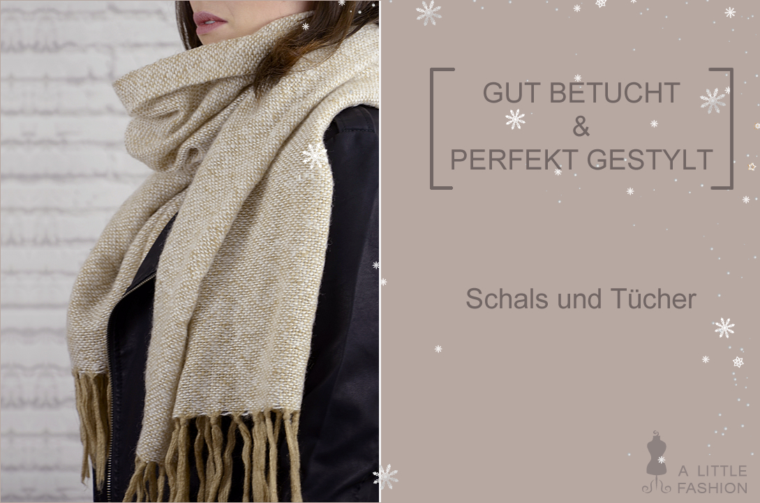 [Gut betucht & perfekt gestylt] Schals und Tücher