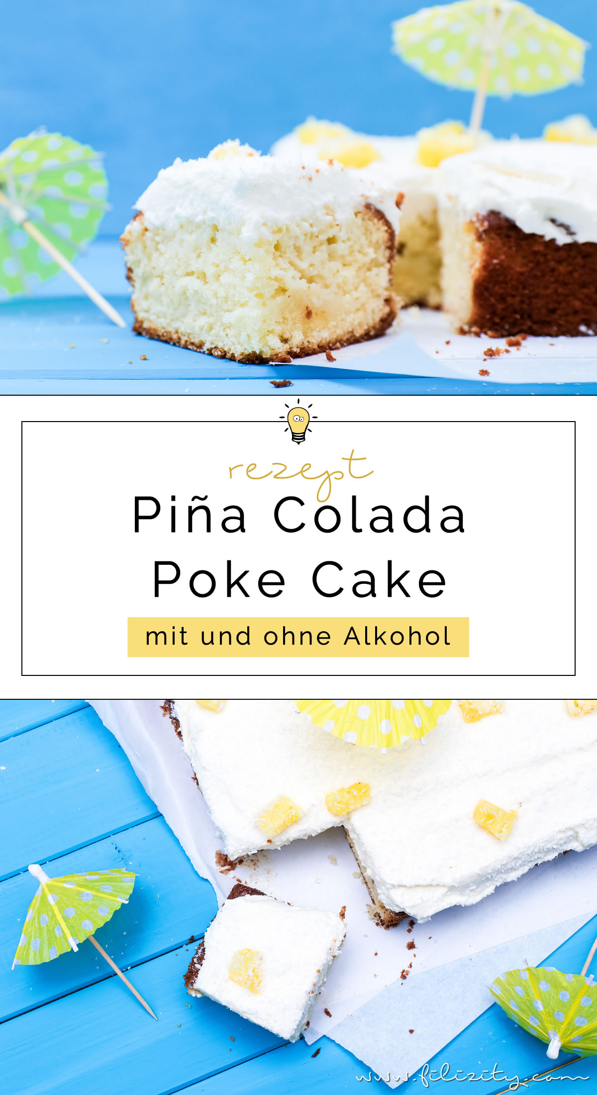 Rezept für Piña Colada Poke Cake | Die Torten-Variante des Cocktail Klassikers | Pina Colada Torte mit oder ohne Alkohol | Filizity.com | Food-Blog aus dem Rheinland