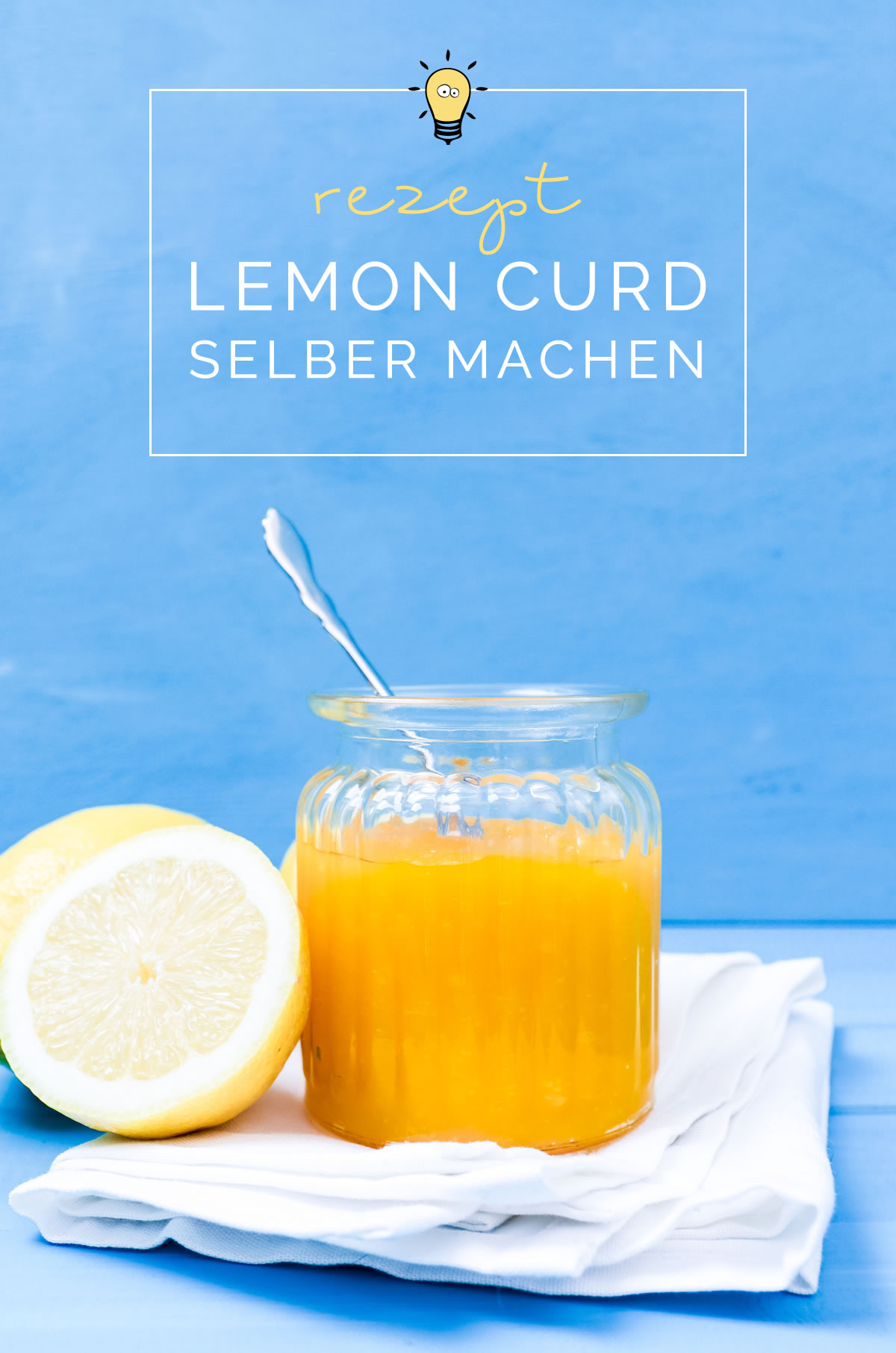 Lemon Curd Rezept Die Britische Zitronencreme Als Fullung Fur Eine Tarte Au Citron Zitronentarte Als Glasur Fur Den Lemon Curd Cheesecake Oder Als Aufstrich Zum Fruhstuck So Kannst Du Lemon Curd