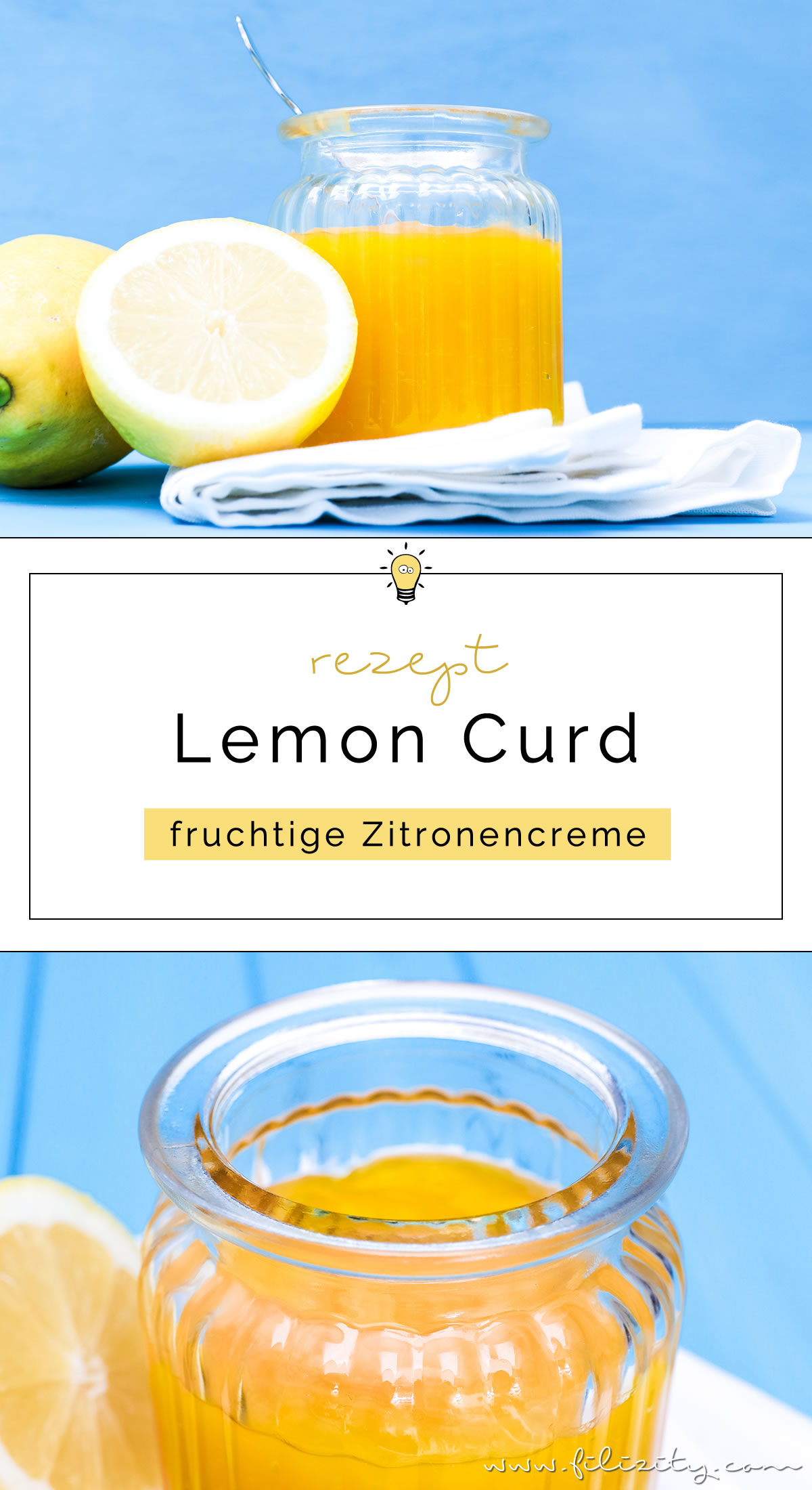 Lemon Curd Rezept: Lemon Curd selber machen - Mein bestes Rezept | Als Brotaufstrich, Tortenfüllung oder Tortenguss zum Lemon Curd Cheesecake | Filizity.com | Food-Blog aus dem Rheinland #lemoncurd #sommer