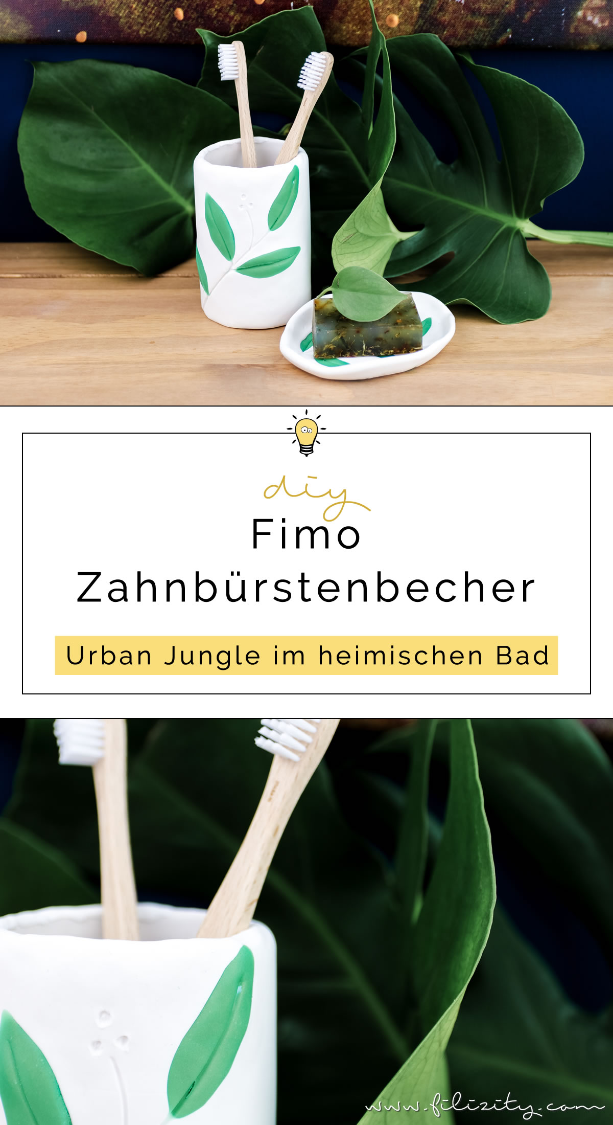 DIY FIMO Zahnbürstenbecher im Botanik-Look | Bad-Accessoire & DIY Geschenkidee im Urban Jungle Style selber machen | Filizity.com | DIY-Blog aus dem Rheinland #fimo #urbanjungle #pflanzen